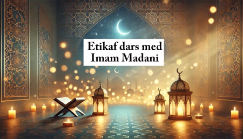 Dars om Etikaf med Imam Madani, 16.03.2025